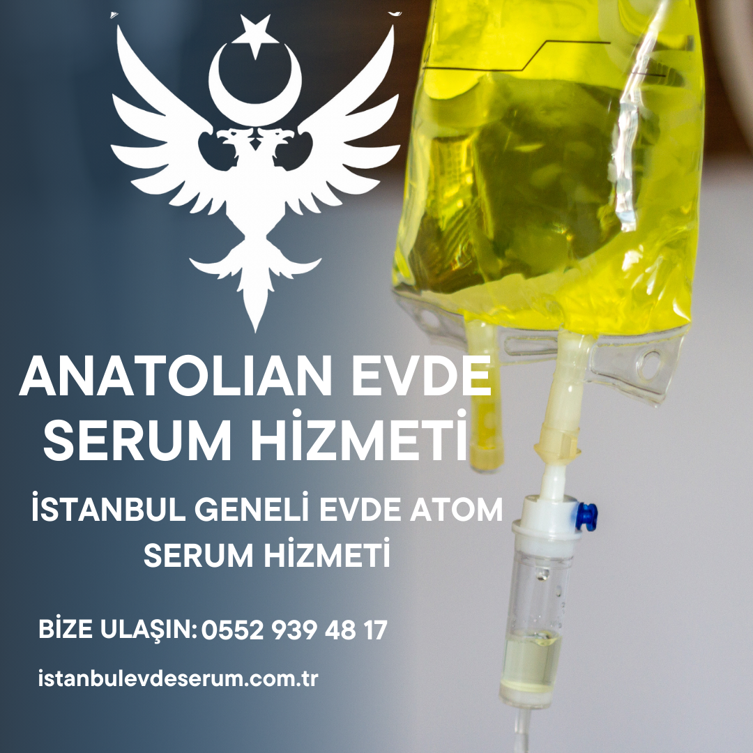Pendik’te Evde Serum Hizmetlerinde Güvenilir Adres: Anatolian Evde Sağlık Hizmetleri