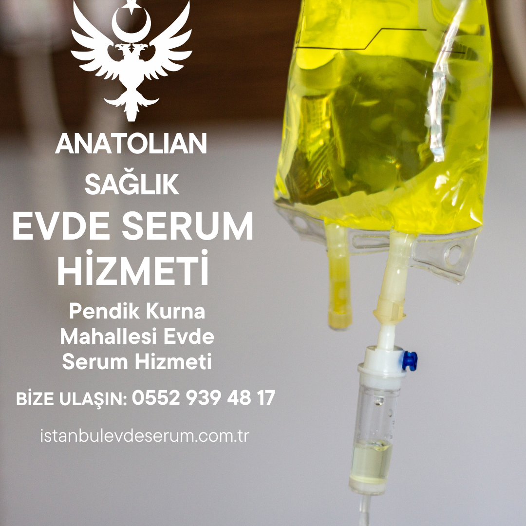 Pendik Kurna Mahallesi Evde Serum Hizmeti